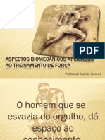 Aspectos Biomecânicos Aplicados Ao Treinamento de Força. Professor Marcio Gomes