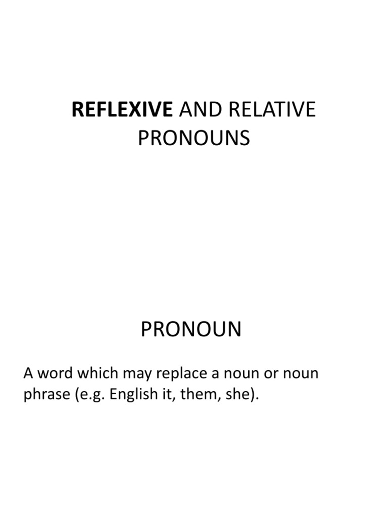 Reflexive and Relative Pronouns 11 | PDF | Pronoun | Noun