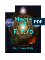 Magia Del Futuro - Karl Hans Welz [Grupo Ciencias Ocultas].PDF · Versión 1