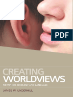 Creating Worldviews - Metaphor, Ideology and Language - Underhill, James William