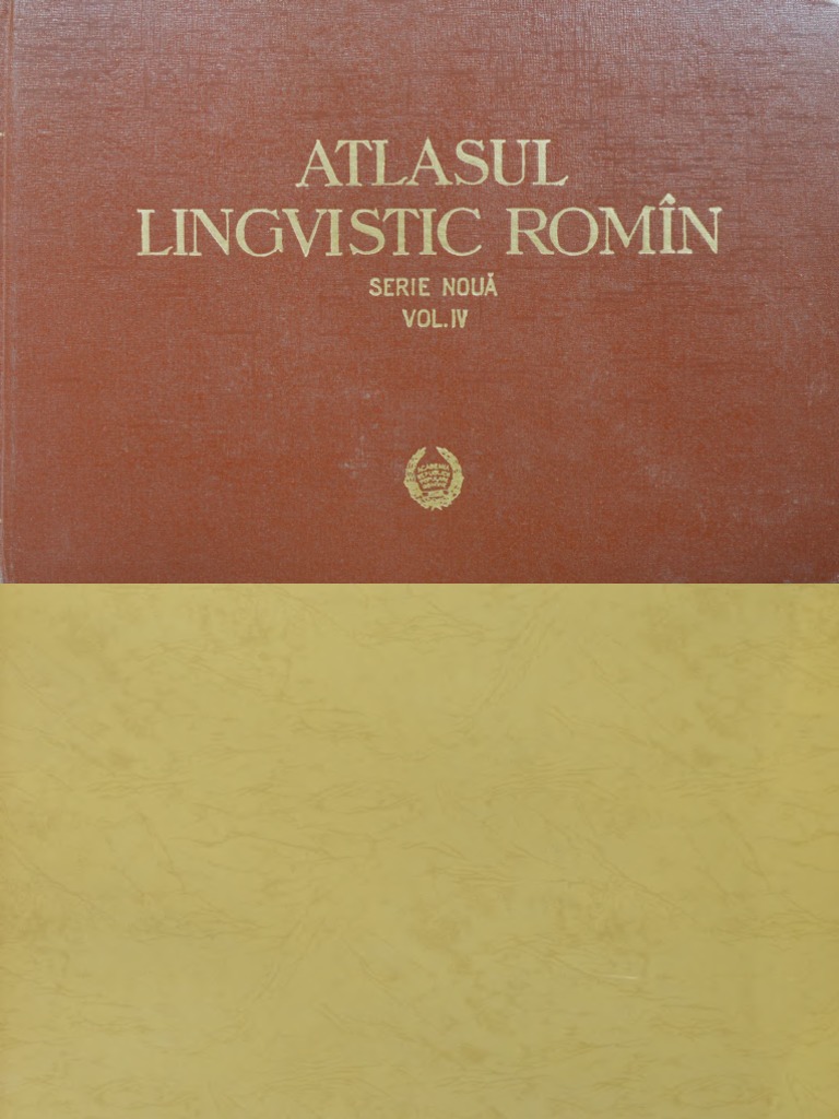 Atlasul Lingvistic Roman Serie Noua Vol4 1965 | PDF