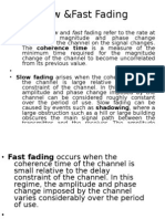 Slow &fast Fading: Slow Fading Arises When The Coherence Time of
