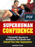 Superhuman Confidence
