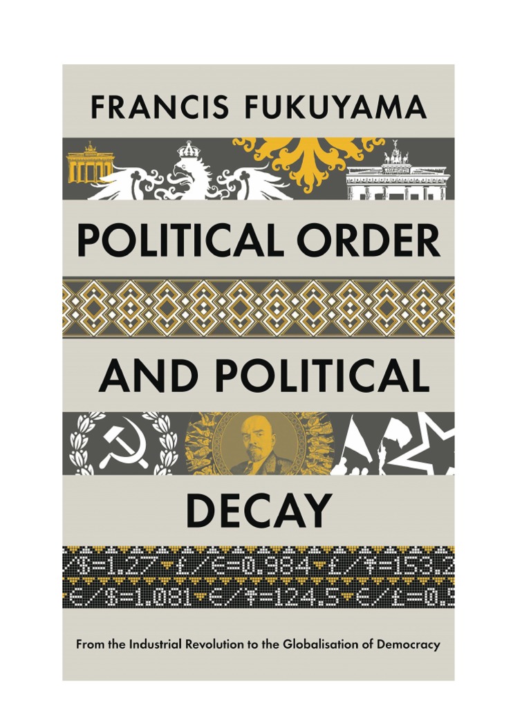 Political Order Political - Decay | PDF | Democracy | Political Ideologies