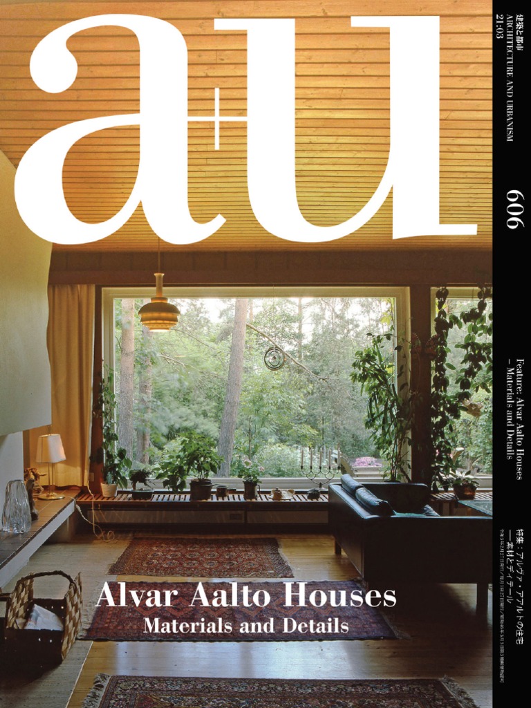 A+u Architecture and Urbanism A+u - 606 - Alvar Aalto Houses | PDF