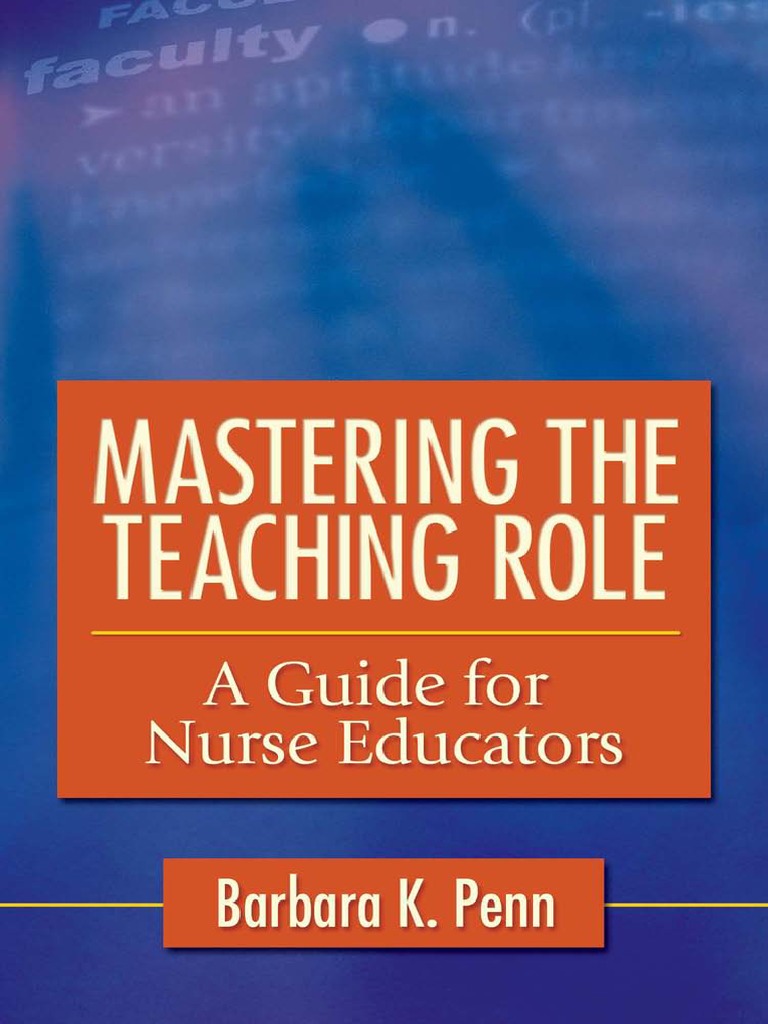 Mastering The Teaching Role A Guide For Nurse Educators PDF