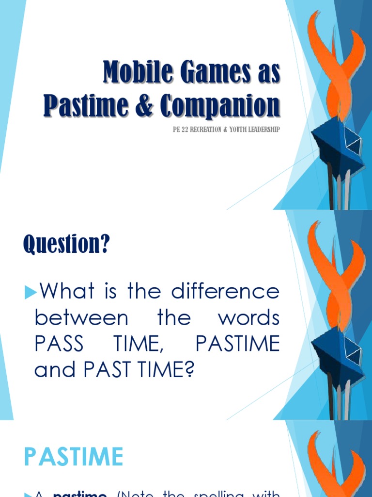 Mobile Games as Pastime Activities | PDF | Hobbies | Mobile Game