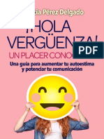 ¡HOLA VERGUENZA UN PLACER CONOCERTE Una Guía para Aumentar Tu Autoestima y Potenciar Tu Comunicación (Spanish Edition) (Patricia Delgado)