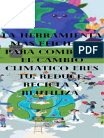 La Herramienta Mas Eficiente para Combatir El Cambio Climatico Eres Tu, Reduce, Recicla y Reutiliza