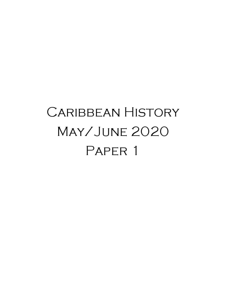 Csec caribbean history may june 2020 p1 pdf