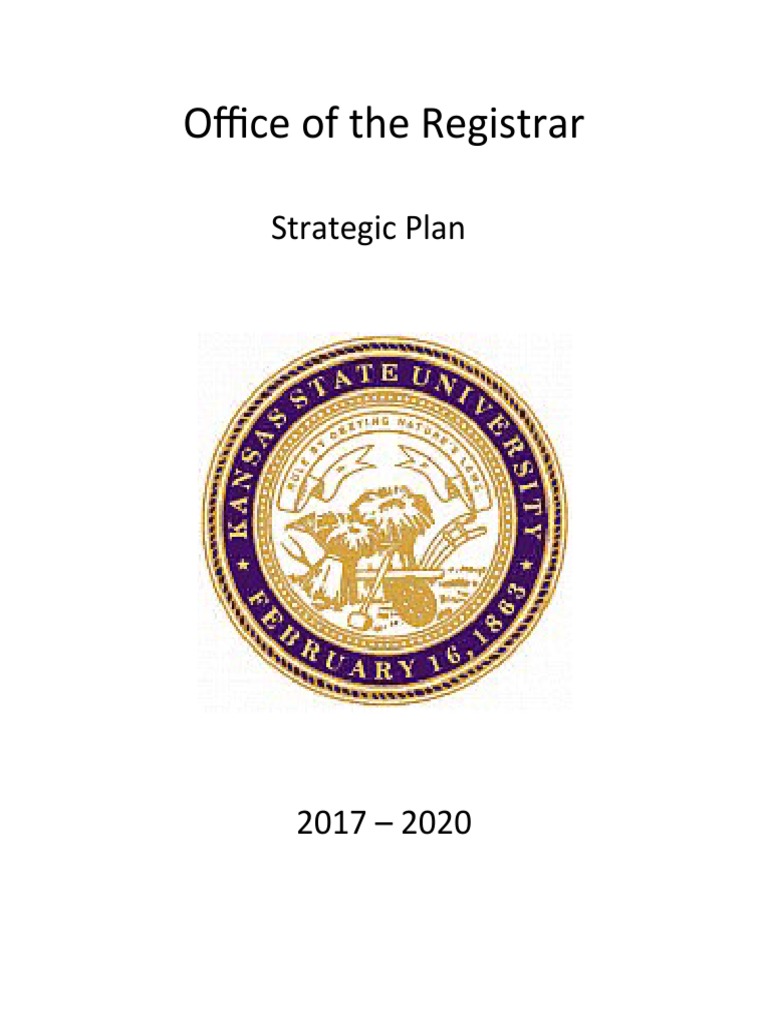 20172020 Kansas State University Office of The Registrar Strategic Plan PDF Information