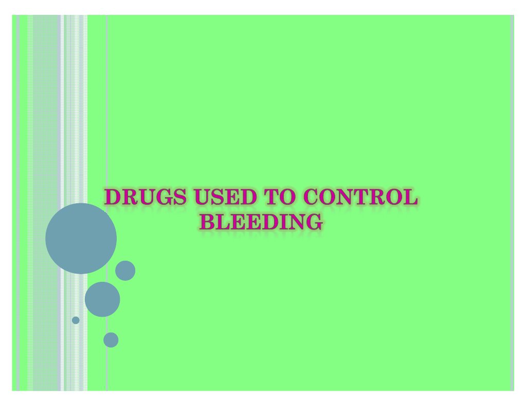 Drugs Used to Control Bleeding.. Bleeding Coagulation