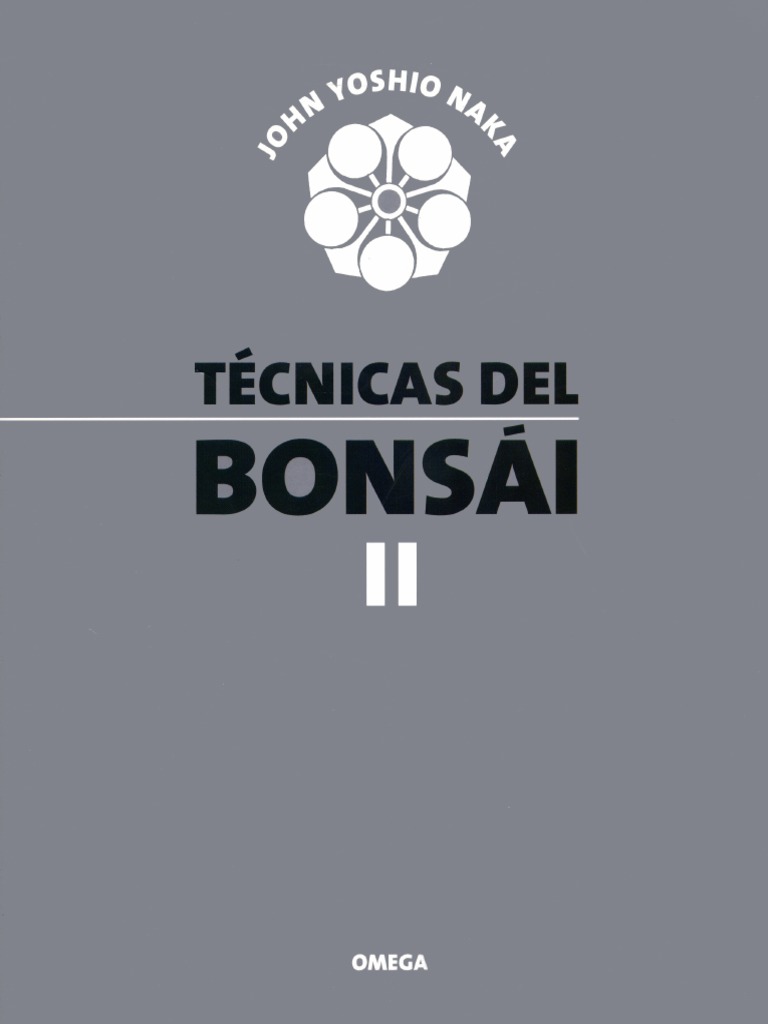 John Yoshio Naka - Tecnicas Del Bonsai II PDF | PDF