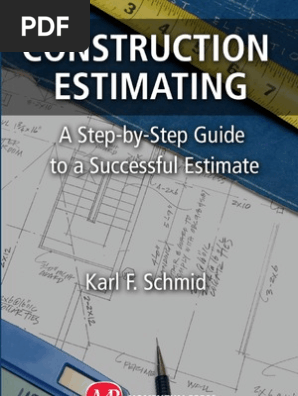 Construction Estimating: A Step-by-Step Guide to a Successful Estimate