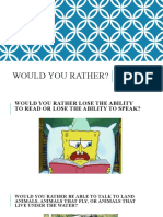 Would You Rather