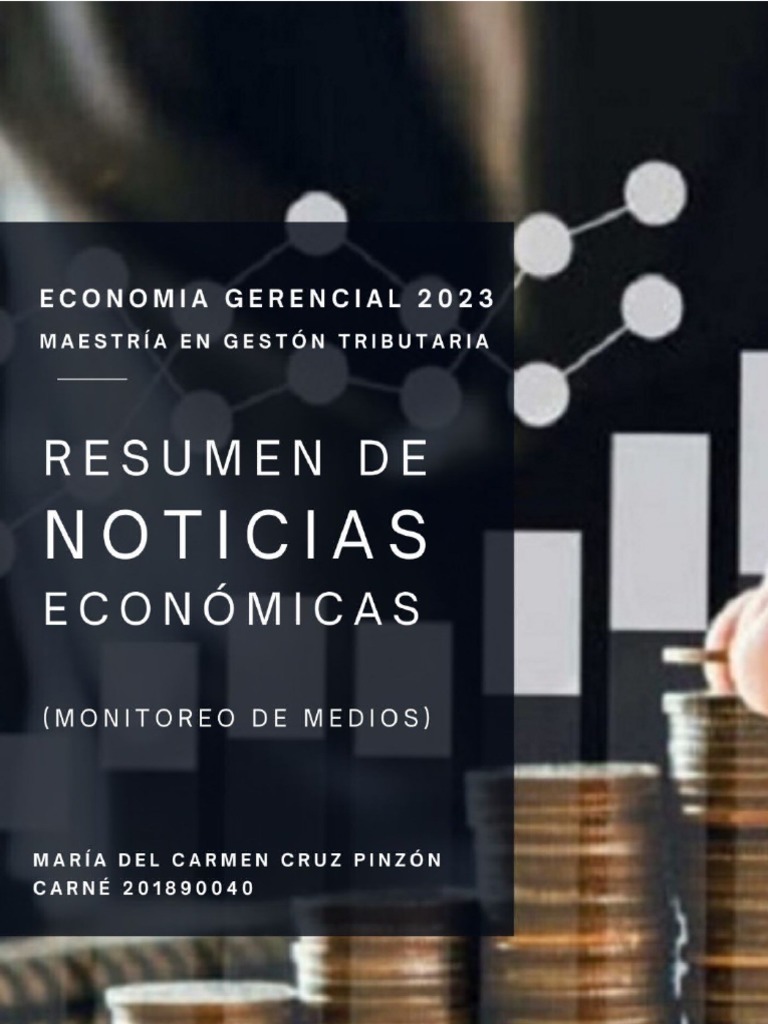 Resumen de las noticias económicas más relevantes de Guatemala