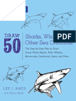 Draw 50 Sharks, Whales, and Other Sea Creatures_ The Step-by-Step Way to Draw Great White Sharks, Killer Whales, Barracudas, Seahorses, Seals, and More... ( PDFDrive )