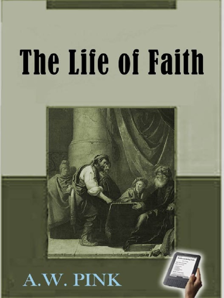 The Life Of Faith A W Pink Pdf Pdf Jesus Sin