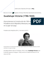 Guadalupe Victoria (1786-1843) - Presidencia de La República EPN - Gobierno - Gob - MX PDF