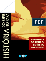 Espiritismo No Pará. 100 Anos de União Espírita Paraense