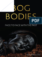 Bog Bodies Face To Face With The Past by DR Melanie Giles