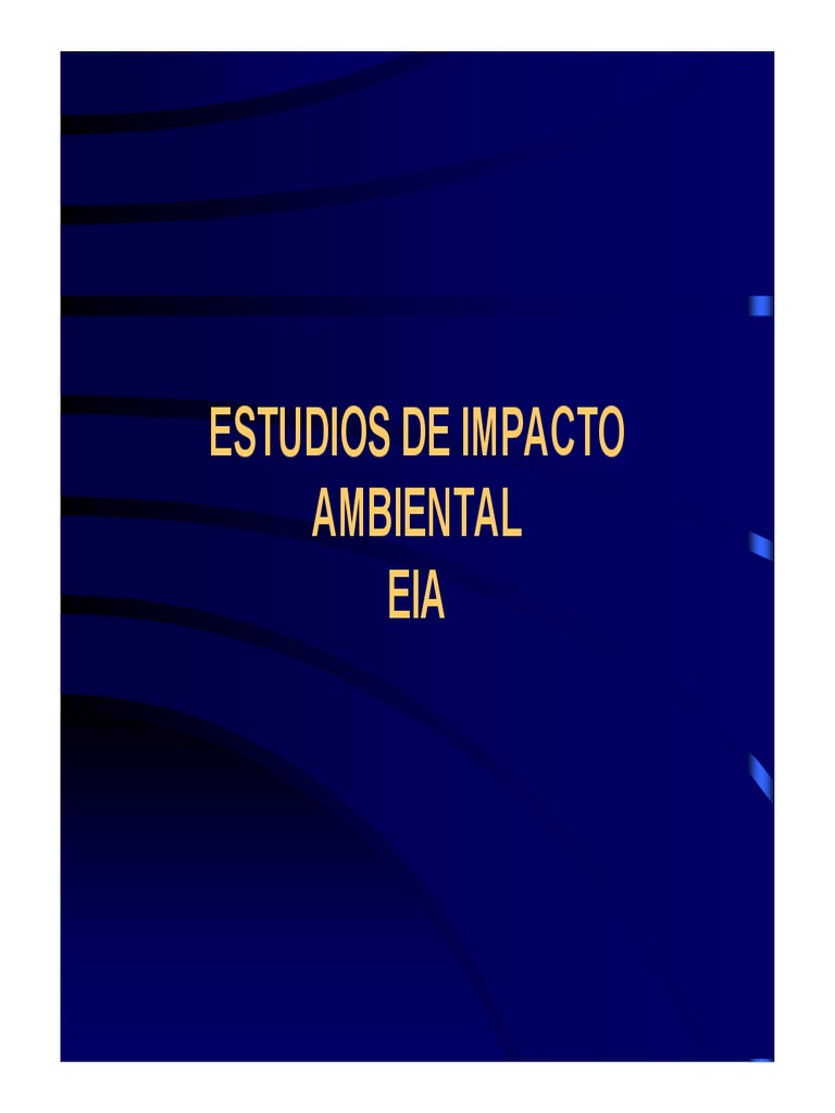 Estudio de Impacto Ambiental EIA | PDF | Evaluación de impacto ...