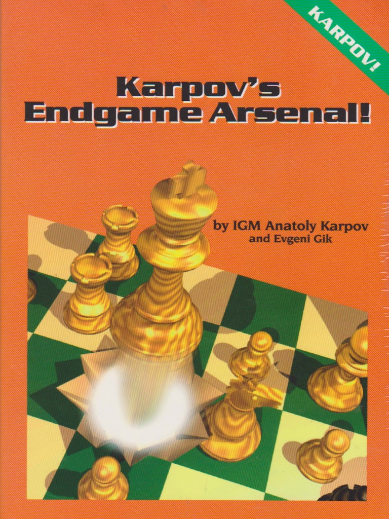 Karpov's Endgame Arsenal - Karpov&Gik - 1996 PDF | PDF | Chess ...
