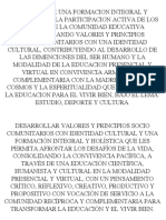 Garantizar Una Formacion Integral y Holistico Con La Participacion Activa de Los Actores de La Comunidad Educativa Desarrollando Valores y Principios Sociocomunitarios Con Una Identidad Cultural