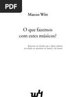 Livro o Que Fazemos Com Estes Musicos