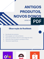 Antigos Produtos, Novos Donos