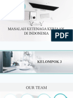 KELOMPOK 3 - Masalah Ketenagakerjaan Di Indonesia