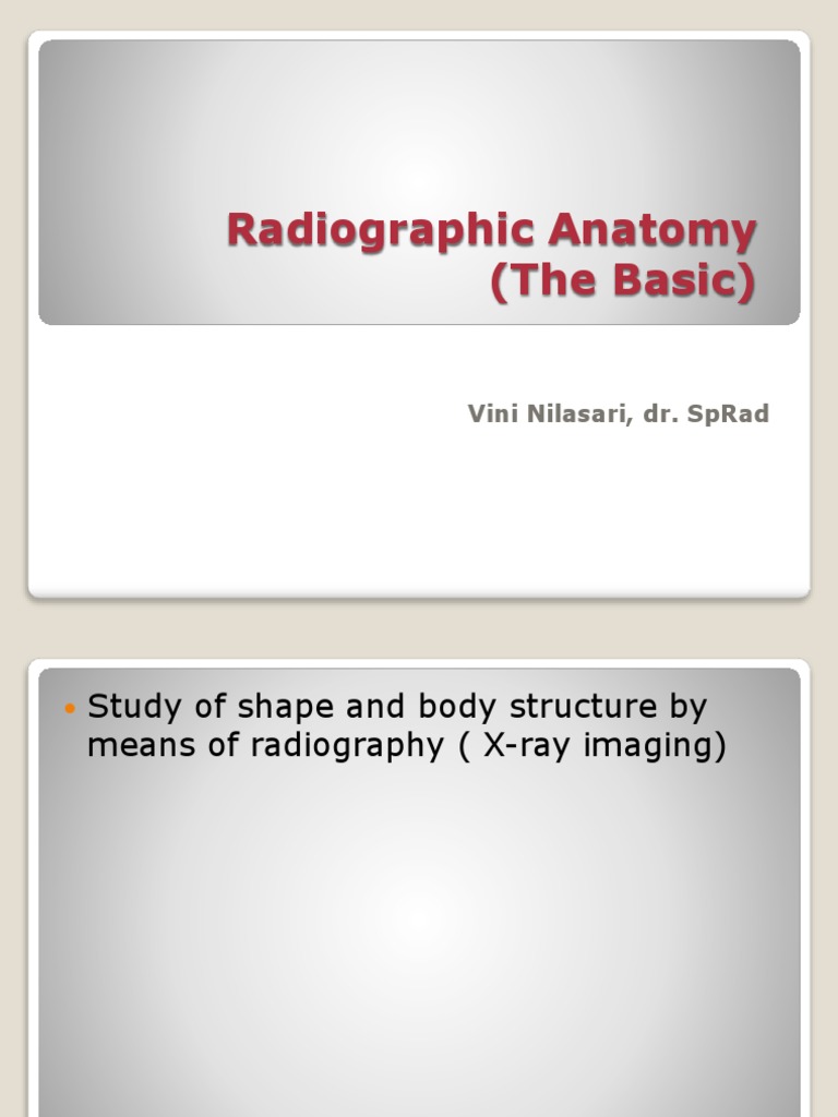 Radiographic Anatomy Basics Explained | PDF | Bone | Radiology