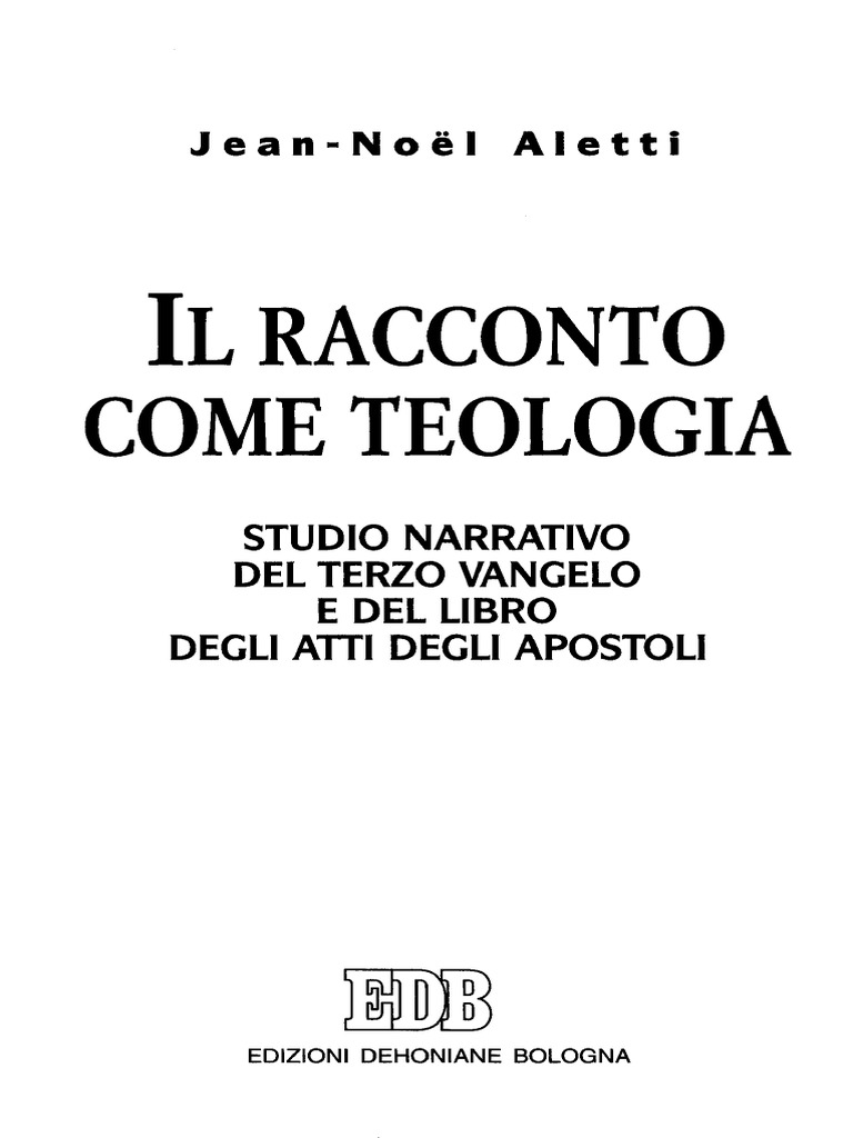 Aletti, Jean Noel, Il Racconto Come Teologia. Studio Narrativo Del