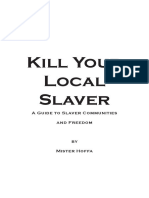 Kill Your Local Slaver
