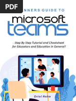 Beginners Guide To Microsoft Teams - Step by Step Tutorial and Cheatsheet For Educators and Education in General!