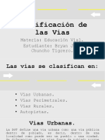 Clasificación de Las Vías: Materia: Educación Vial. Estudiante: Bryan José Chuncho Tigrero