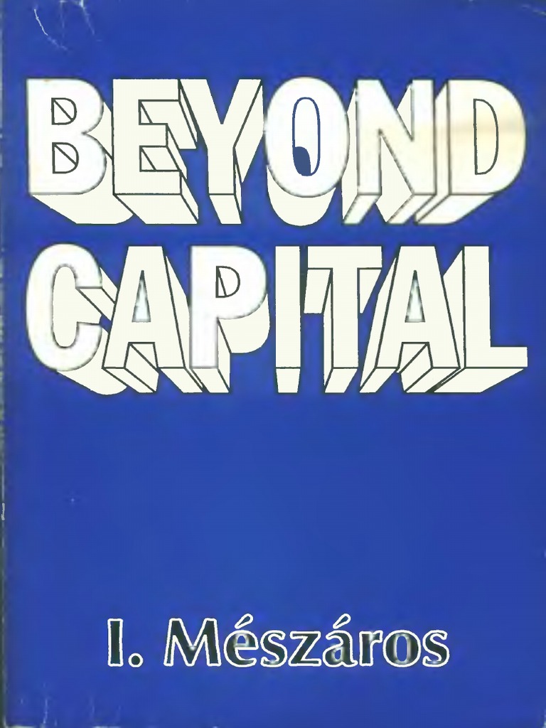 István Mészáros Beyond Capital_ Toward a Theory of TransitionMonthly