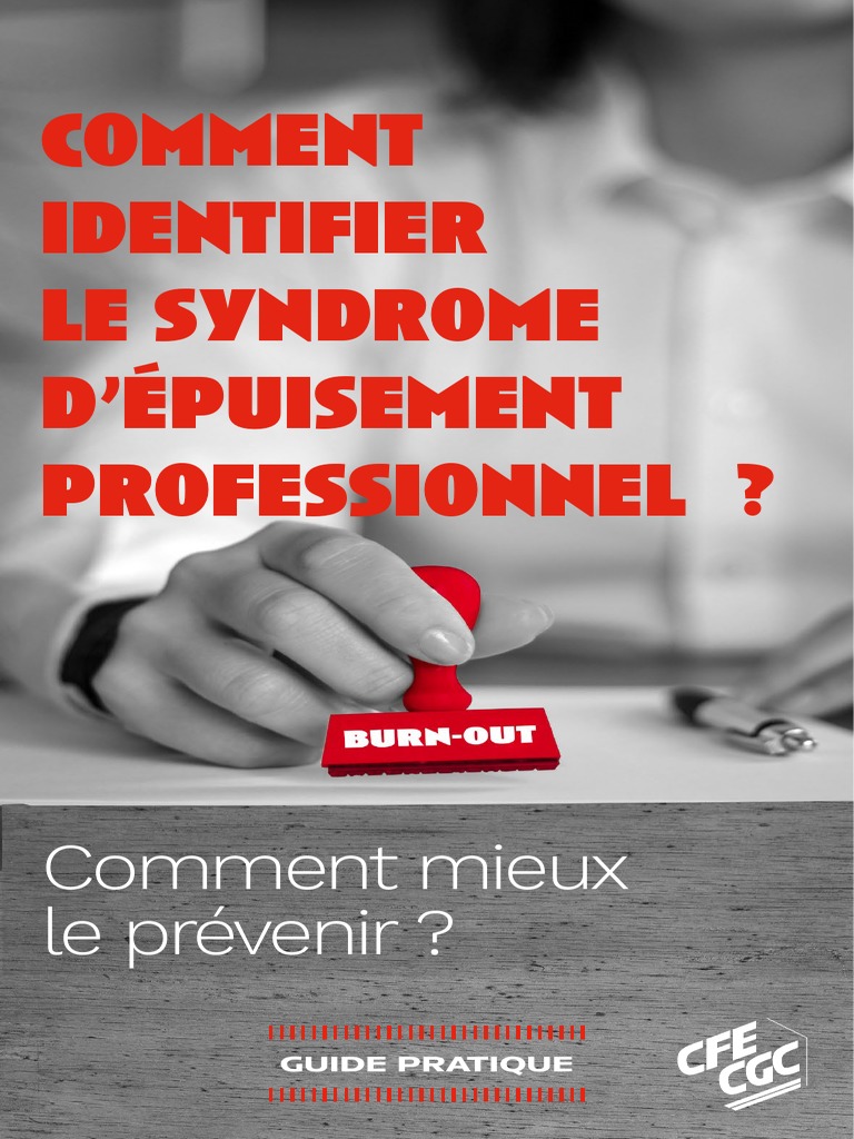 Burn Out Comment Mieux Le Detecter - Guide CFE-CGC | PDF | Syndrome d ...