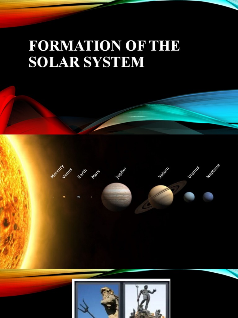 FORMATION OF THE SOLAR SYSTEM.pptx | PDF | Planets | Solar System