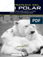 La Estrategia Del Oso Polar - Cómo Llevar Adelante Tu Vida Pese A Las Adversidades - Moritz HUBER