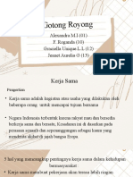 Gotong Royong: Alexandra M.I (01) F. Roganda (10) Graciella Unique.L.L (12) Jeanet Aurelia G