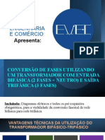 Conversão de Fases Utilizando Um Transformador Com Entrada Bifásica Com Neutro e Saída Trifásica.