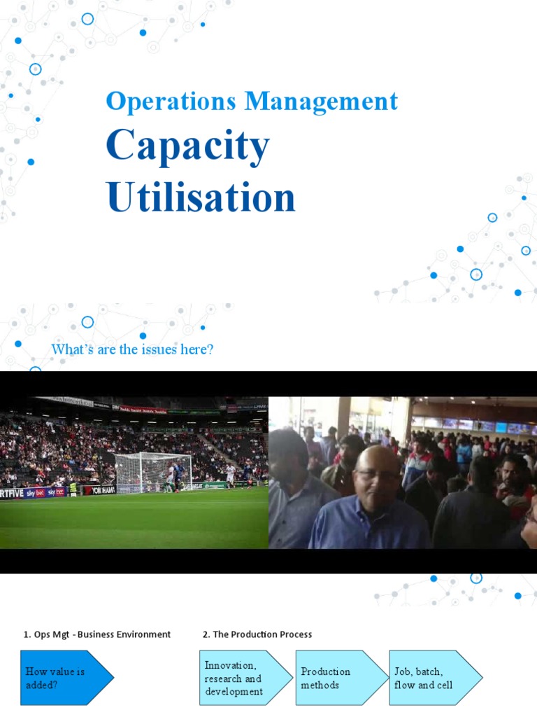 Capacity Utilisation in Operations Management | PDF | Capacity ...