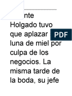 Vicente Holgado Tuvo Que Aplazar Su Luna de Miel Por Culpa de Los Negocios. La Misma Tarde de La Boda, Su Jefe