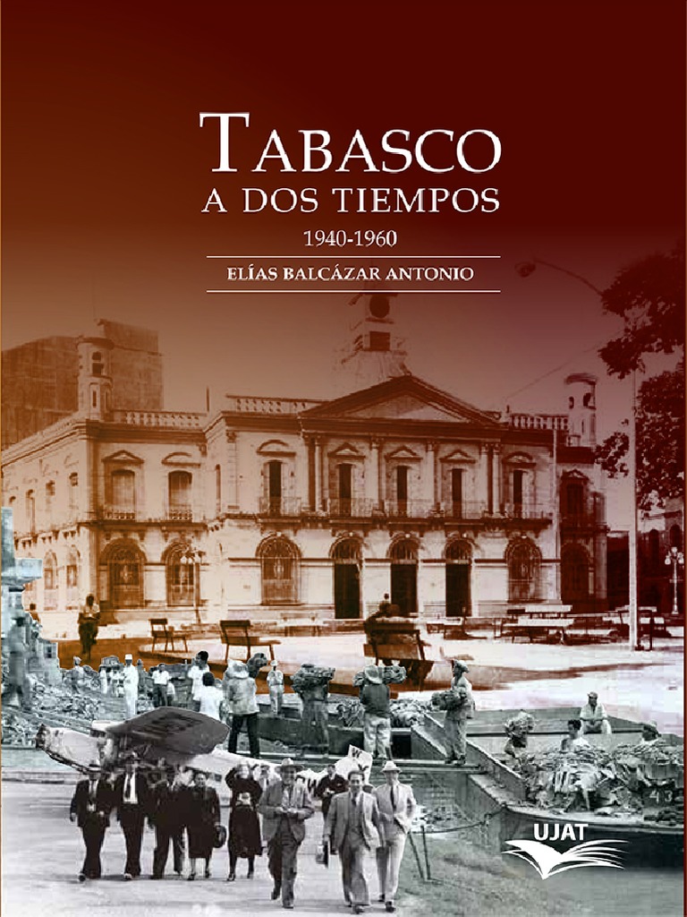 Tabasco A Dos Tiempos PDF PDF México Esencia