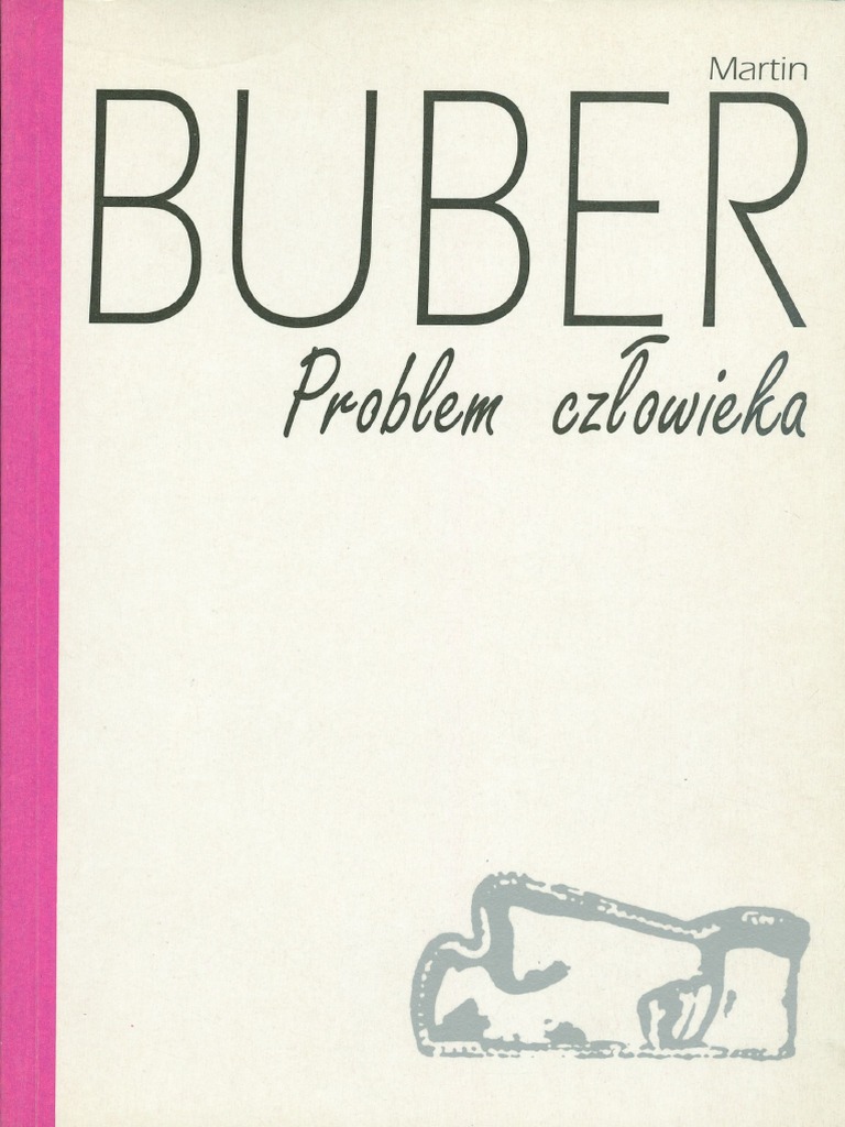 Martin Buber - Problem człowieka.pdf | PDF