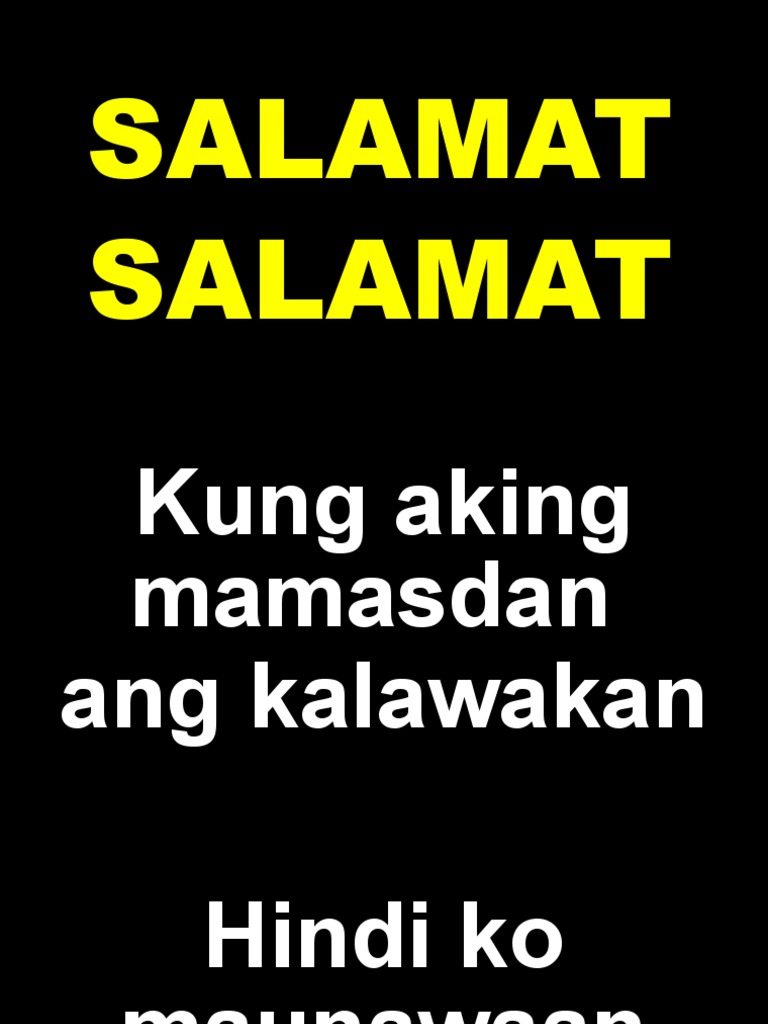 Salamat Salamat, Ang Diyos Natiy Mabuti, Kung Sa Ngalan Mo Kamiy