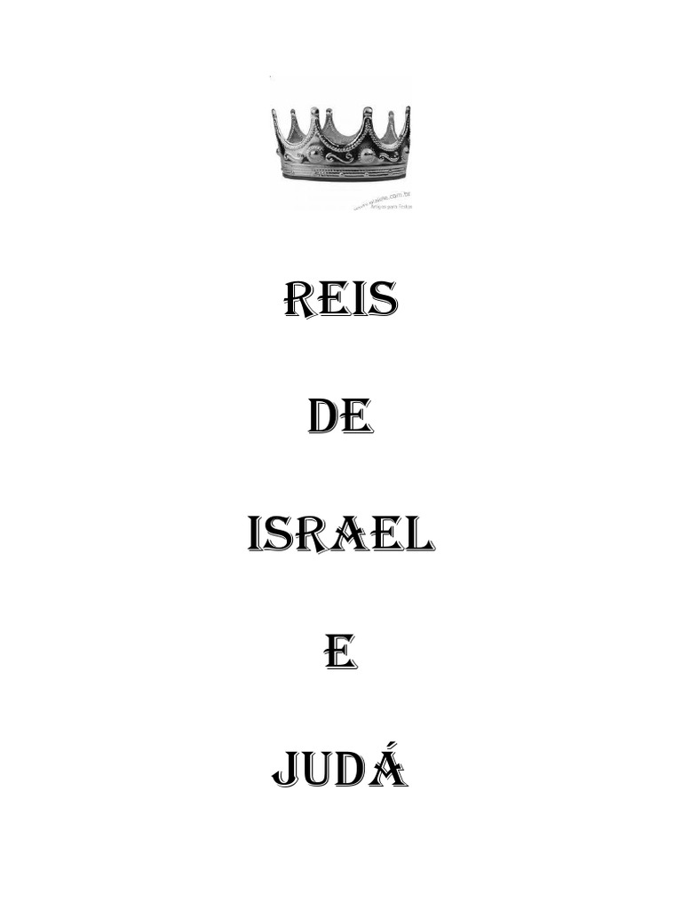Reis de Judá e Israel: Uma linha histórica dos governantes destes ...