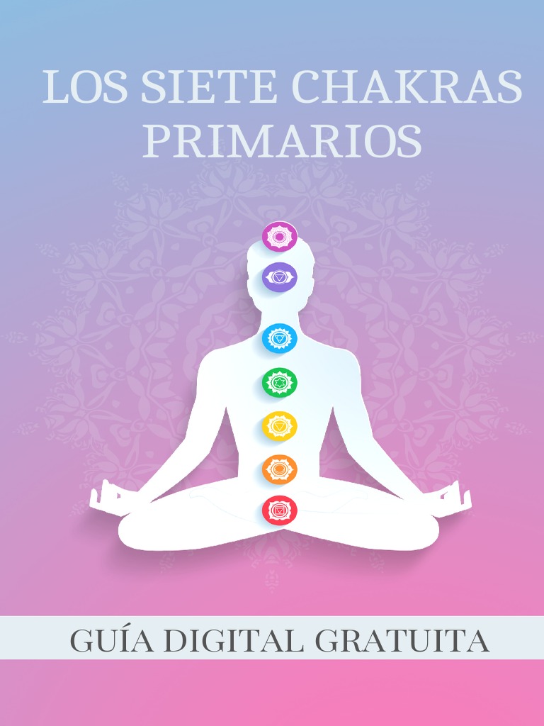 Guia Los Siete Chakras Primarios | PDF | Amor | Prana