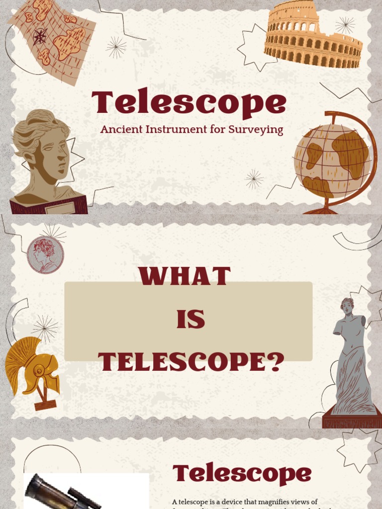 A Brief History of the Development and Uses of the Telescope as an